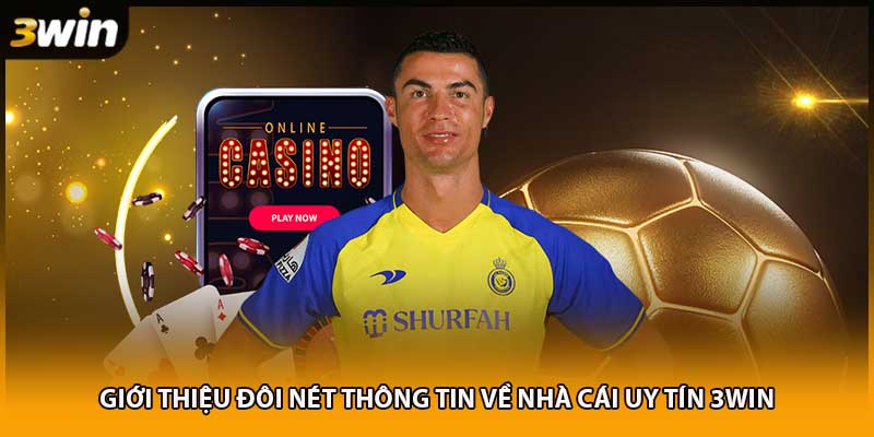 Giới thiệu đôi nét thông tin về nhà cái uy tín 3WIN