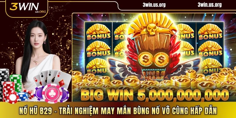 Nổ hũ B29