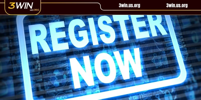 Thao tác đăng ký 3WIN với 4 bước đơn giản và an toàn